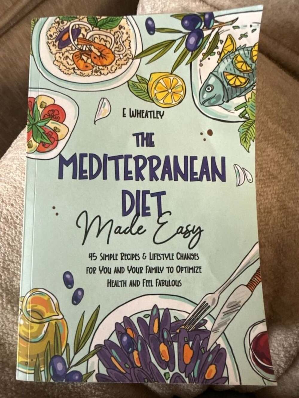 E Wheatley The Mediterranean Diet Made Easy Paperback Book